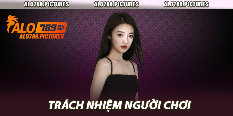 Trách nhiệm người chơi